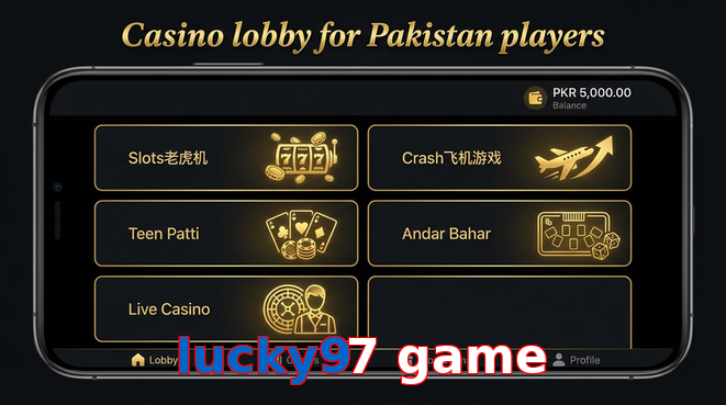 Lobby view of Lucky97 Game for Pakistan users