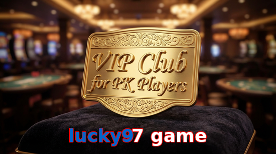 Main screen of Lucky97 Game vip page for PK players